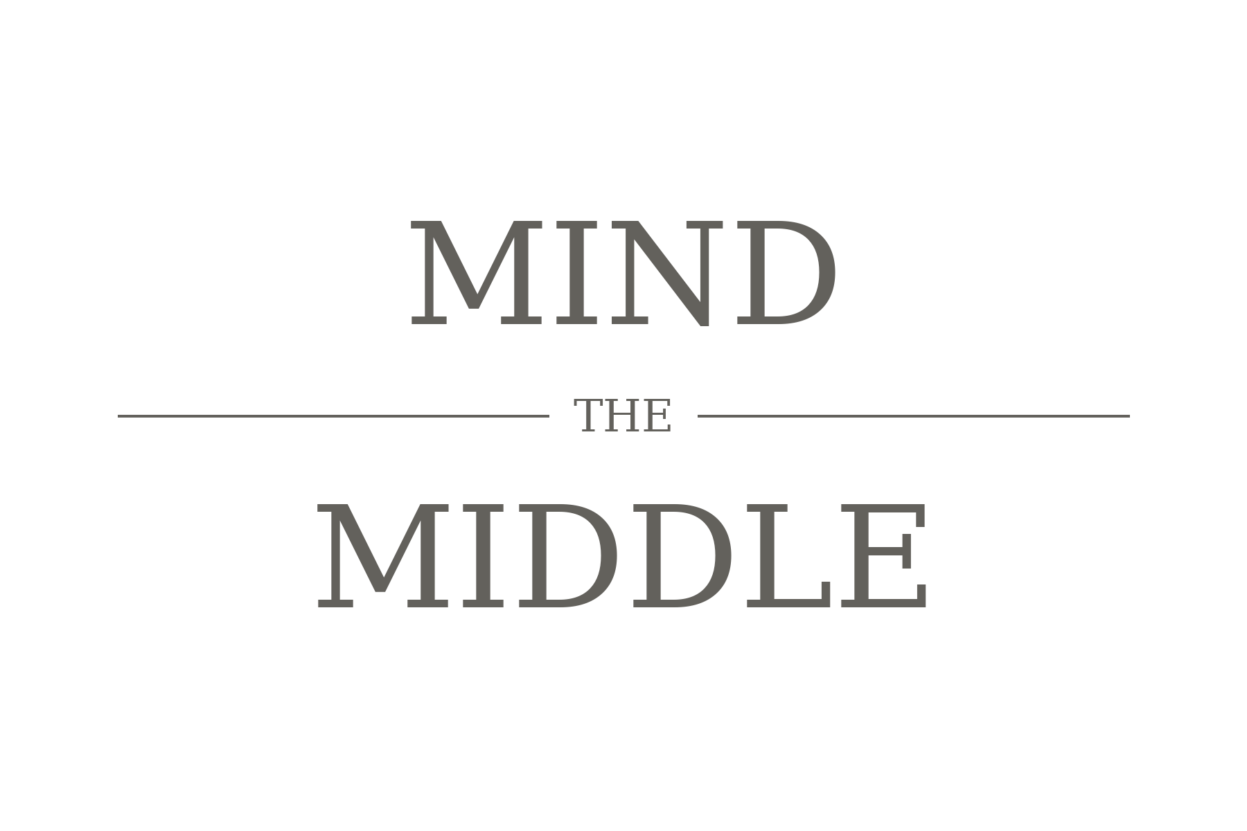 Mind the Middle